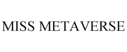 MISS METAVERSE trademark