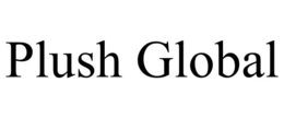 PLUSH GLOBAL trademark