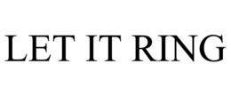 LET IT RING trademark