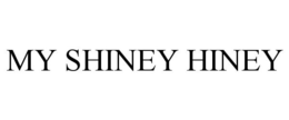 MY SHINEY HINEY trademark