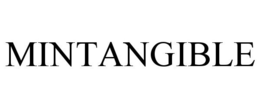 MINTANGIBLE trademark