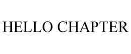 HELLO CHAPTER trademark