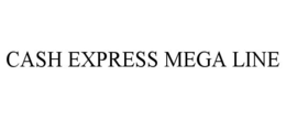 CASH EXPRESS MEGA LINE trademark