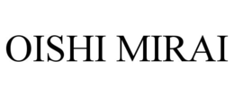 OISHI MIRAI trademark