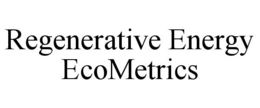 REGENERATIVE ENERGY ECOMETRICS trademark
