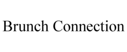 BRUNCH CONNECTION trademark