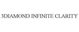 3DIAMOND INFINITE CLARITY trademark