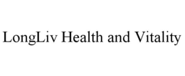 LONGLIV HEALTH AND VITALITY trademark
