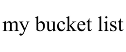 MY BUCKET LIST trademark