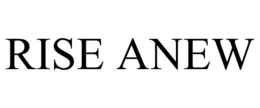 RISE ANEW trademark