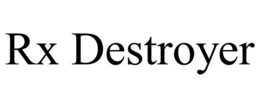 RX DESTROYER trademark