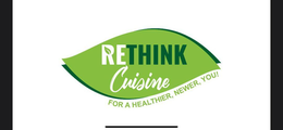 RETHINK CUISINE FOR A HEALTHIER, NEWER, YOU! trademark