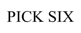 PICK SIX trademark