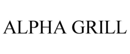 ALPHA GRILL trademark
