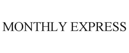 MONTHLY EXPRESS trademark