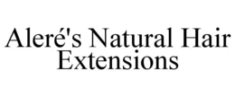 ALERÉ'S NATURAL HAIR EXTENSIONS trademark