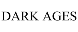 DARK AGES trademark