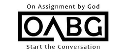 ON ASSIGNMENT BY GOD OABG START THE CONVERSATION trademark