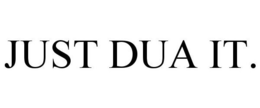 JUST DUA IT. trademark