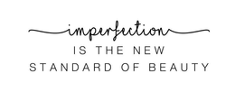 IMPERFECTION IS THE NEW STANDARD OF BEAUTY trademark