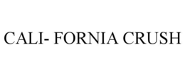 CALI- FORNIA CRUSH trademark