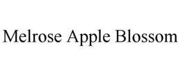 MELROSE APPLE BLOSSOM trademark