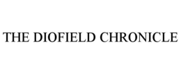 THE DIOFIELD CHRONICLE trademark