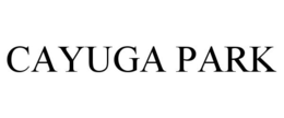 CAYUGA PARK trademark