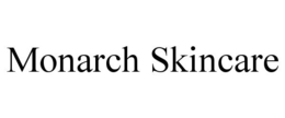 MONARCH SKINCARE trademark