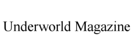 UNDERWORLD MAGAZINE trademark
