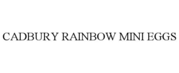 CADBURY RAINBOW MINI EGGS trademark