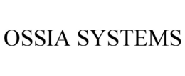 OSSIA SYSTEMS trademark