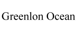 GREENLON OCEAN trademark