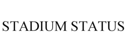 STADIUM STATUS trademark