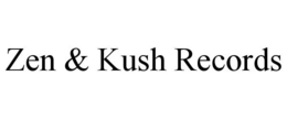 ZEN & KUSH RECORDS trademark