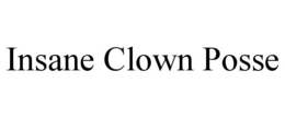 INSANE CLOWN POSSE trademark