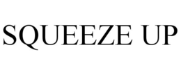 SQUEEZE UP trademark