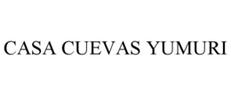 CASA CUEVAS YUMURI trademark
