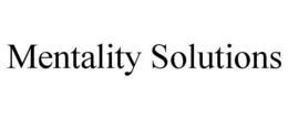 MENTALITY SOLUTIONS trademark