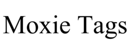 MOXIE TAGS trademark