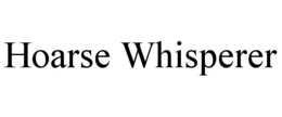 HOARSE WHISPERER trademark