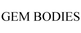 GEM BODIES trademark