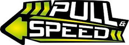 PULL & SPEED trademark