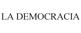 LA DEMOCRACIA trademark