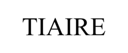 TIAIRE trademark