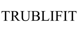 TRUBLIFIT trademark