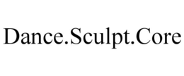 DANCE.SCULPT.CORE trademark