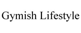 GYMISH LIFESTYLE trademark