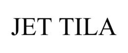 JET TILA trademark