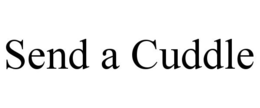 SEND A CUDDLE trademark